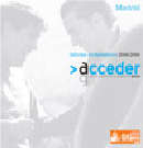 Acceder. Informe de resultados 2000-2006. Madrid
