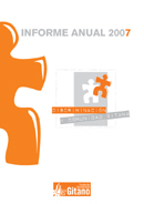 Discriminacin y Comunidad Gitana. Informe anual 2007